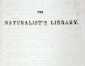 Naturalist"s Library, The.